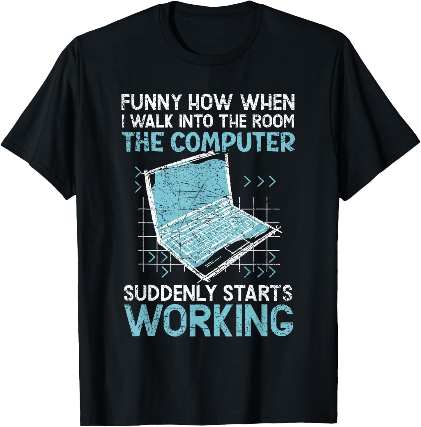 The Computer Suddenly Starts Working Information Technology T-Shirt - T-Shirt | Black