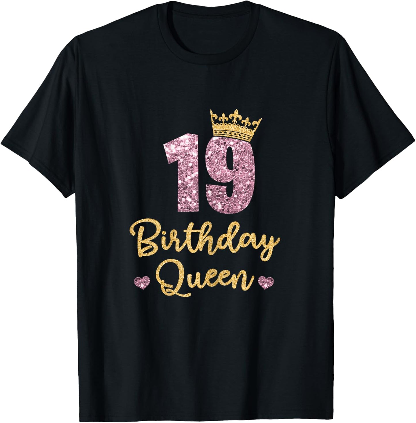 19th Birthday Queen 19th Birthday Queen 19 Years Gift T-Shirt - T-Shirt | Black