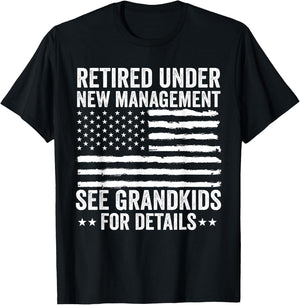 Retired Under New Management See Grandkids American Flag T-Shirt - T-Shirt | Black
