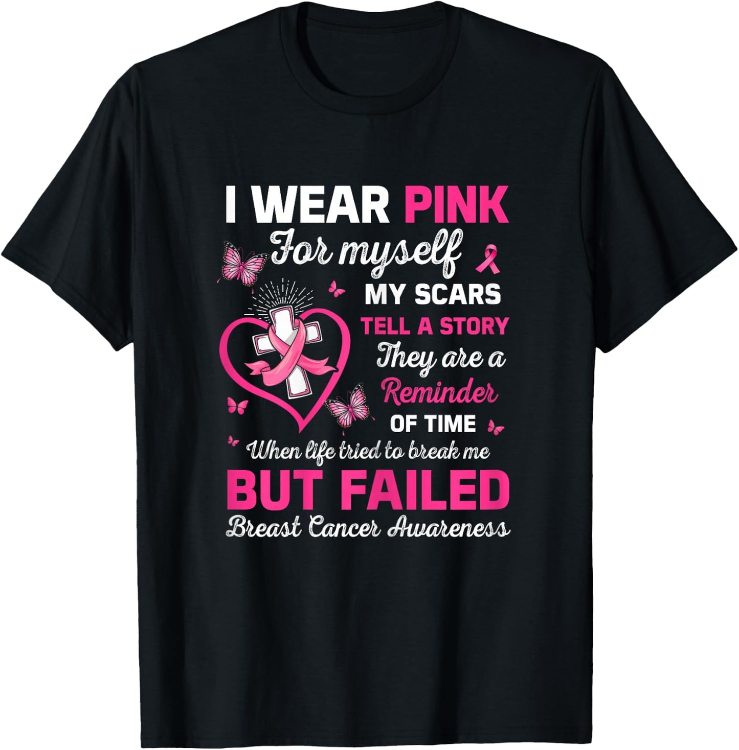 I Wear Pink For Myself My Scars But Failed Breast Cancer T-Shirt - T-Shirt | Black