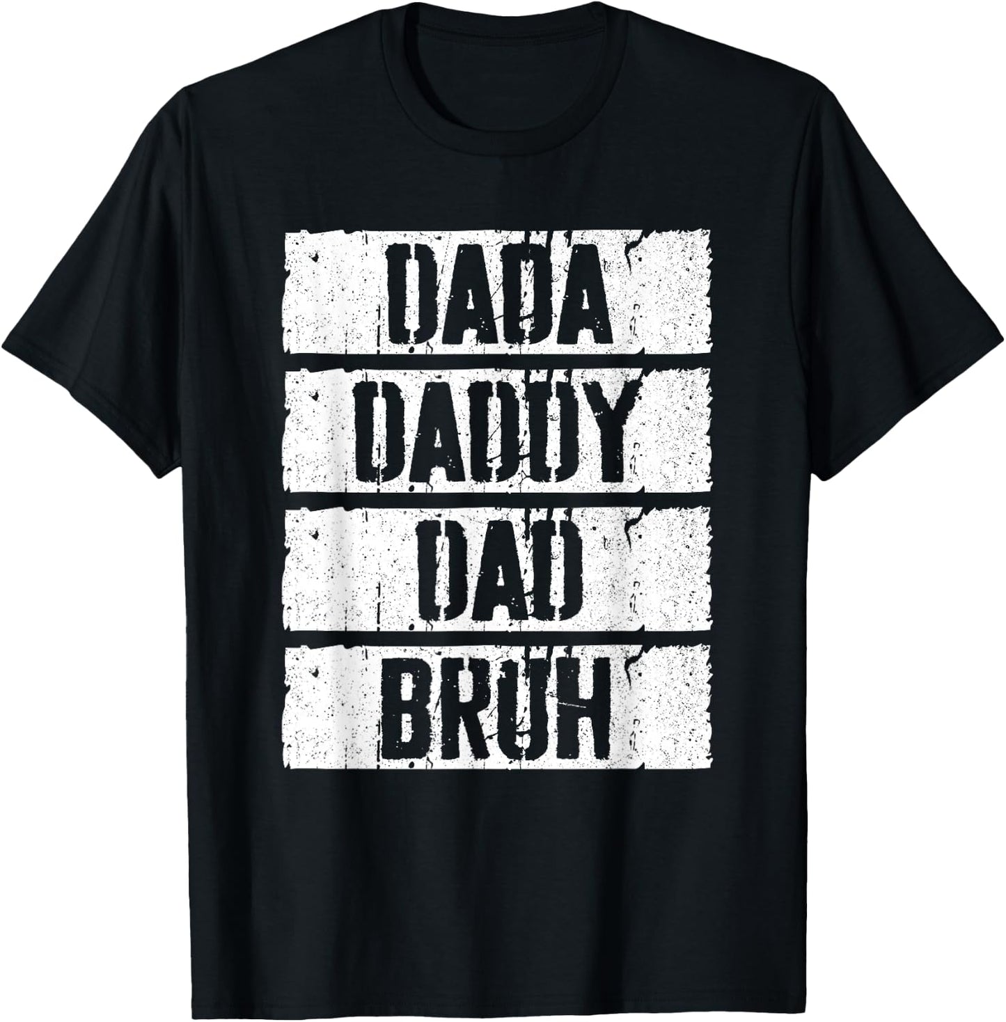 Dada Daddy Dad Bruh Shirt Men Fathers Day T-Shirt - T-Shirt | Black