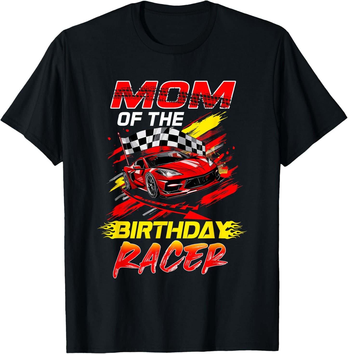 Mom Of The Birthday Racer Race Car Party Family Matching T-Shirt - T-Shirt | Black