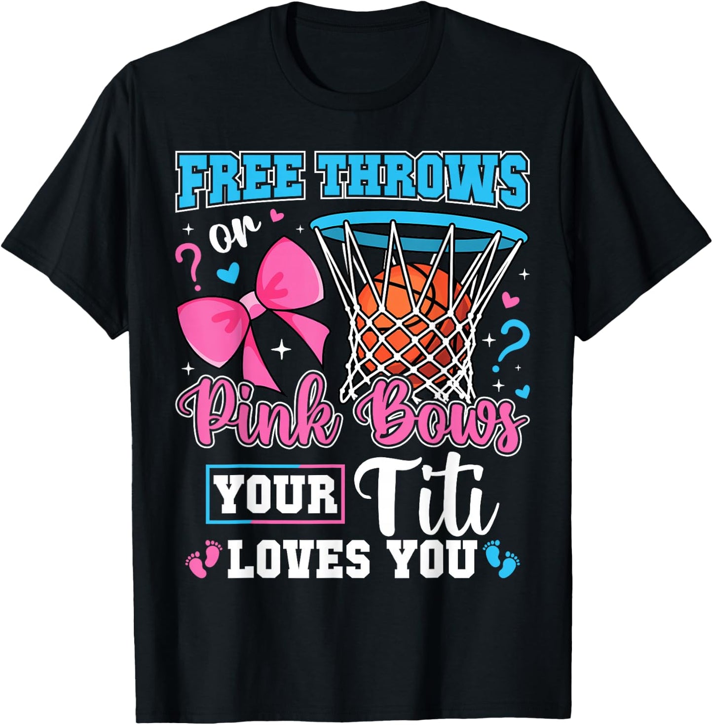 Free Throws or Pink Bows Titi Loves You Baby Gender Reveal T-Shirt - T-Shirt | Black