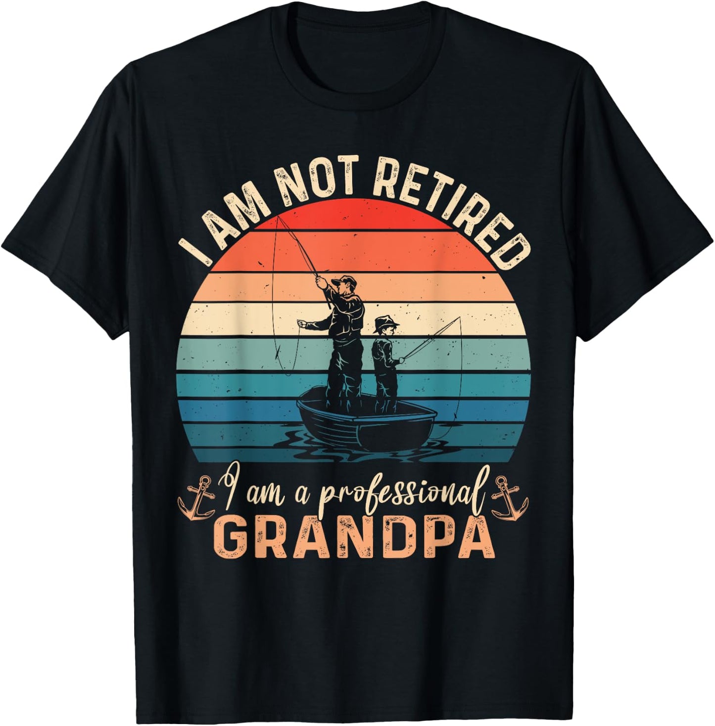 Im Not Retired Im a Professional Grandpa Fathers day Fishing T-Shirt - T-Shirt | Black