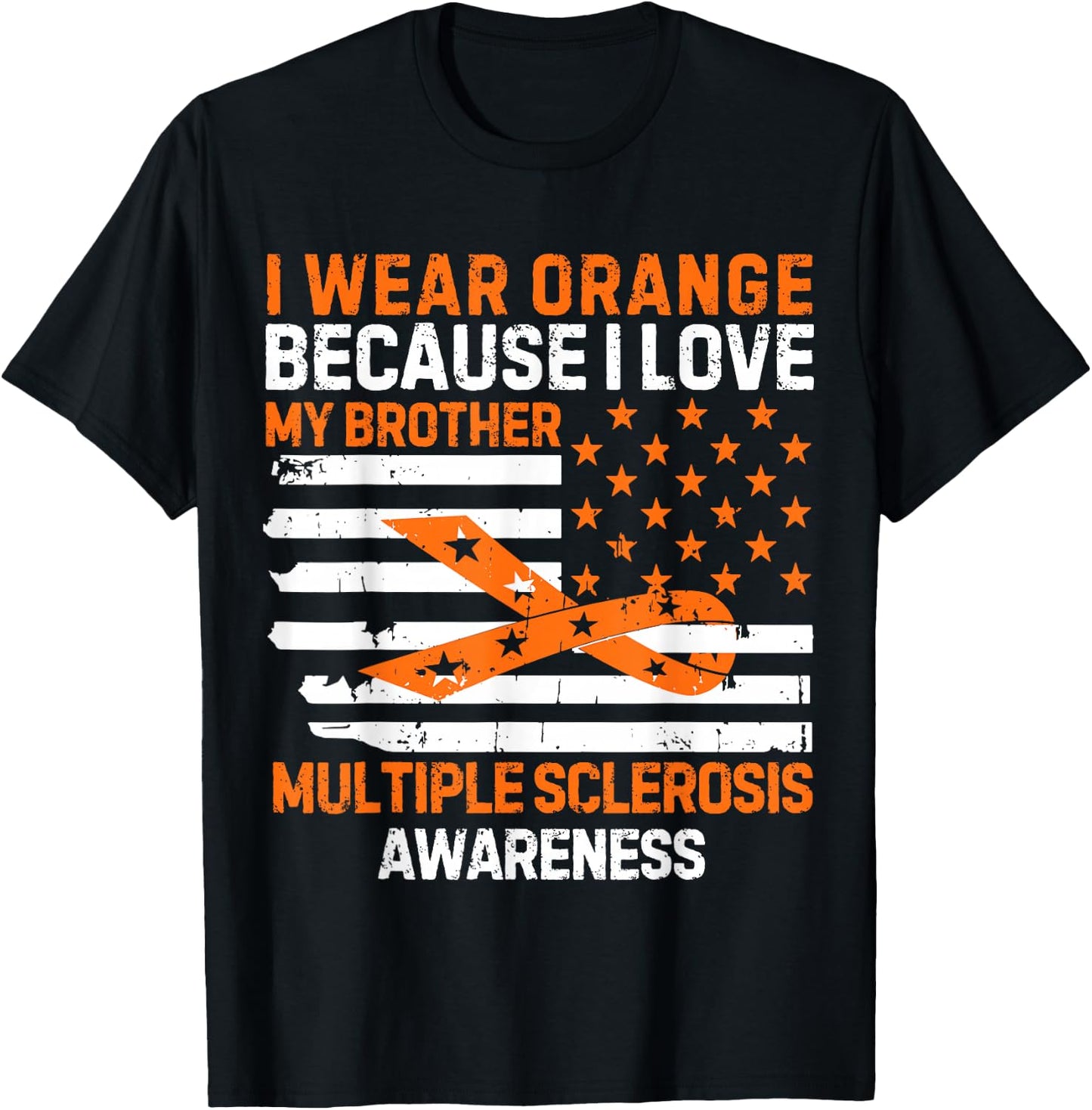 I Wear Orange For My Brother Multiple Sclerosis Awareness Ms T-Shirt - T-Shirt | Black