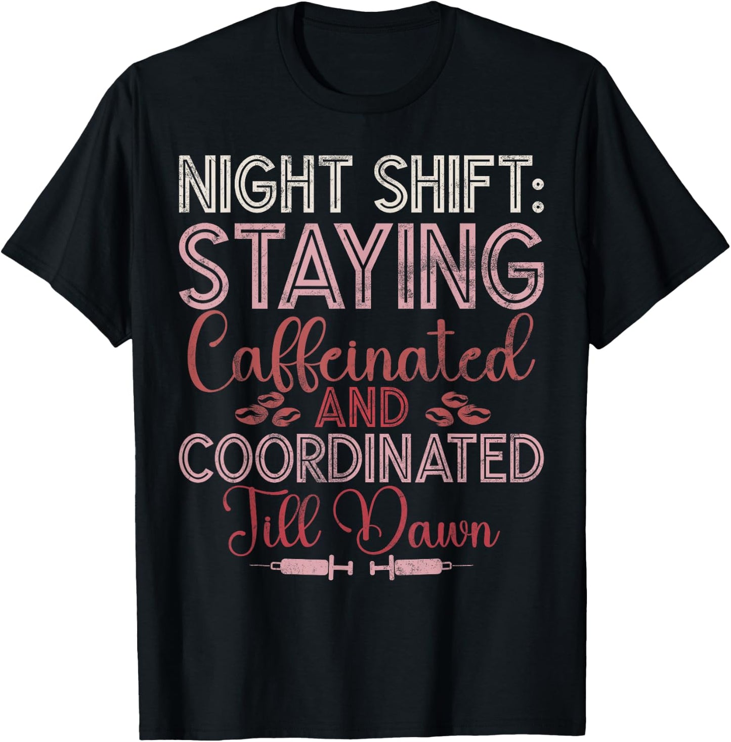 Night Shift Nurse Night Shift Nurses T-Shirt - T-Shirt | Black