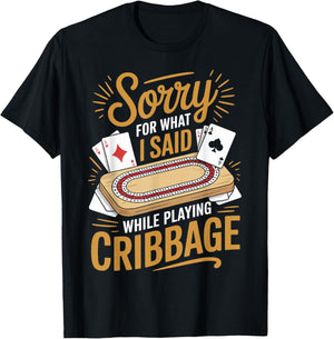 Sorry What I Said Skunked Peg Card Game Board Game Cribbage T-Shirt - T-Shirt | Black