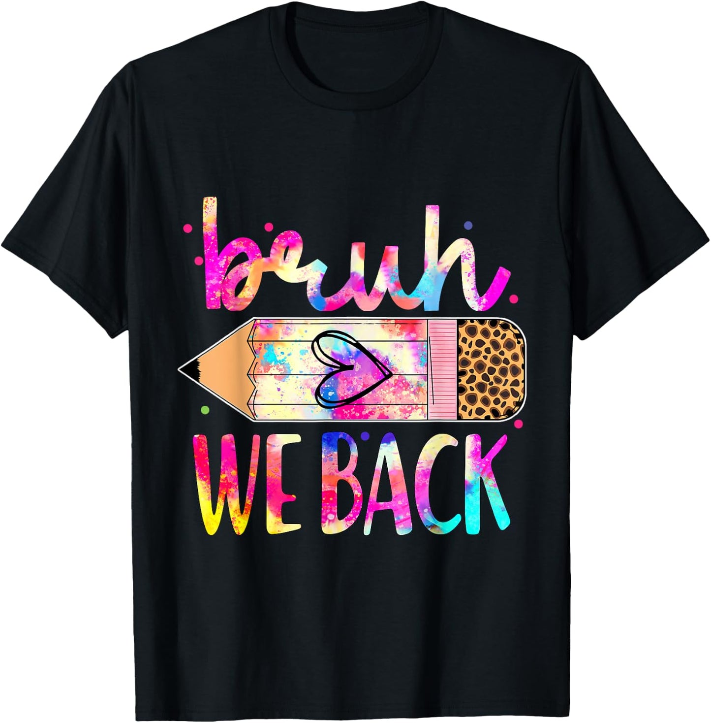 Back to School We Back Teachers, Women, Men Tie Dye T-Shirt - T-Shirt | Black