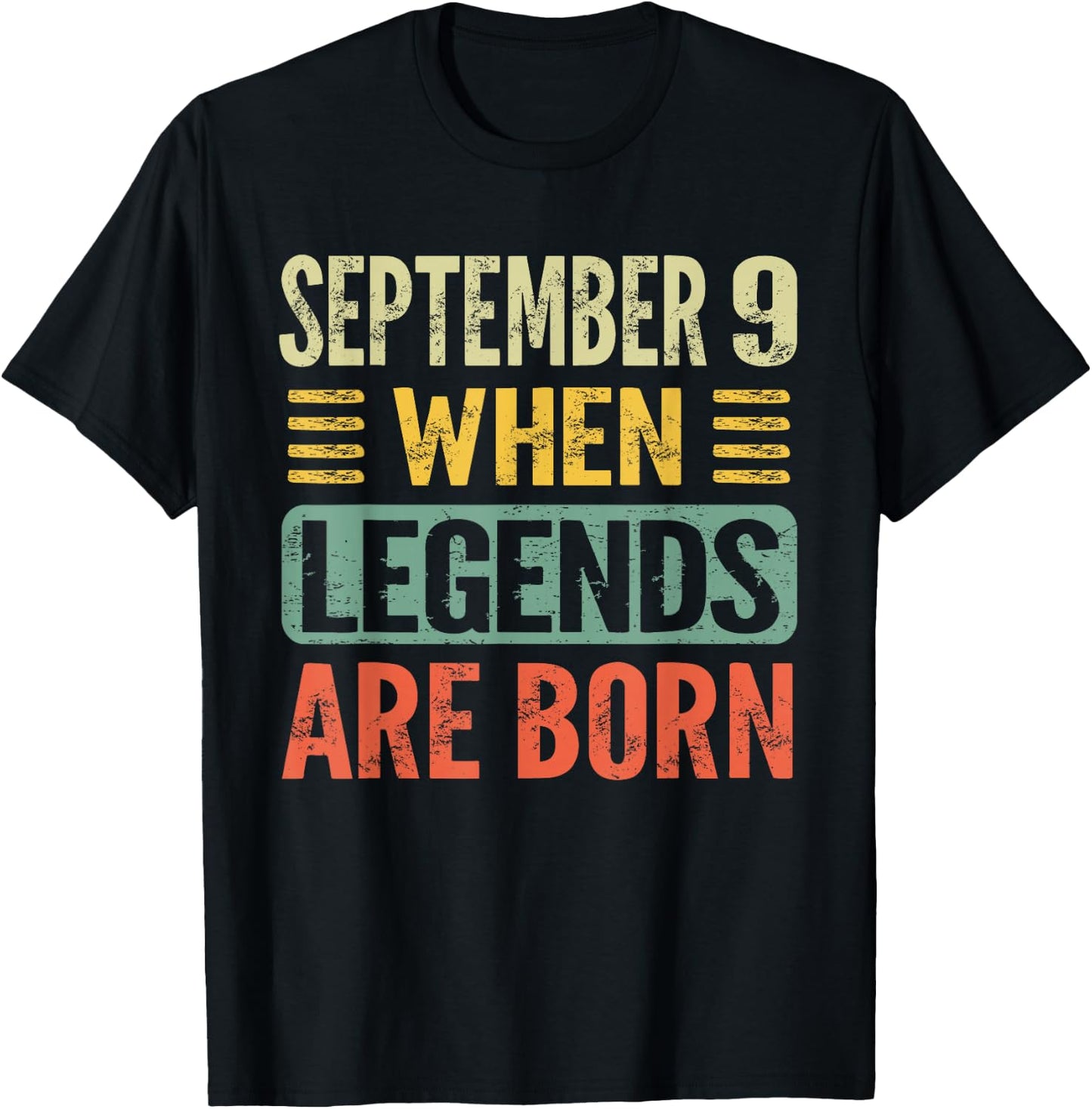 Legends Are Born On September 9th Birthday Vintage Sep 9 T-Shirt - T-Shirt | Black