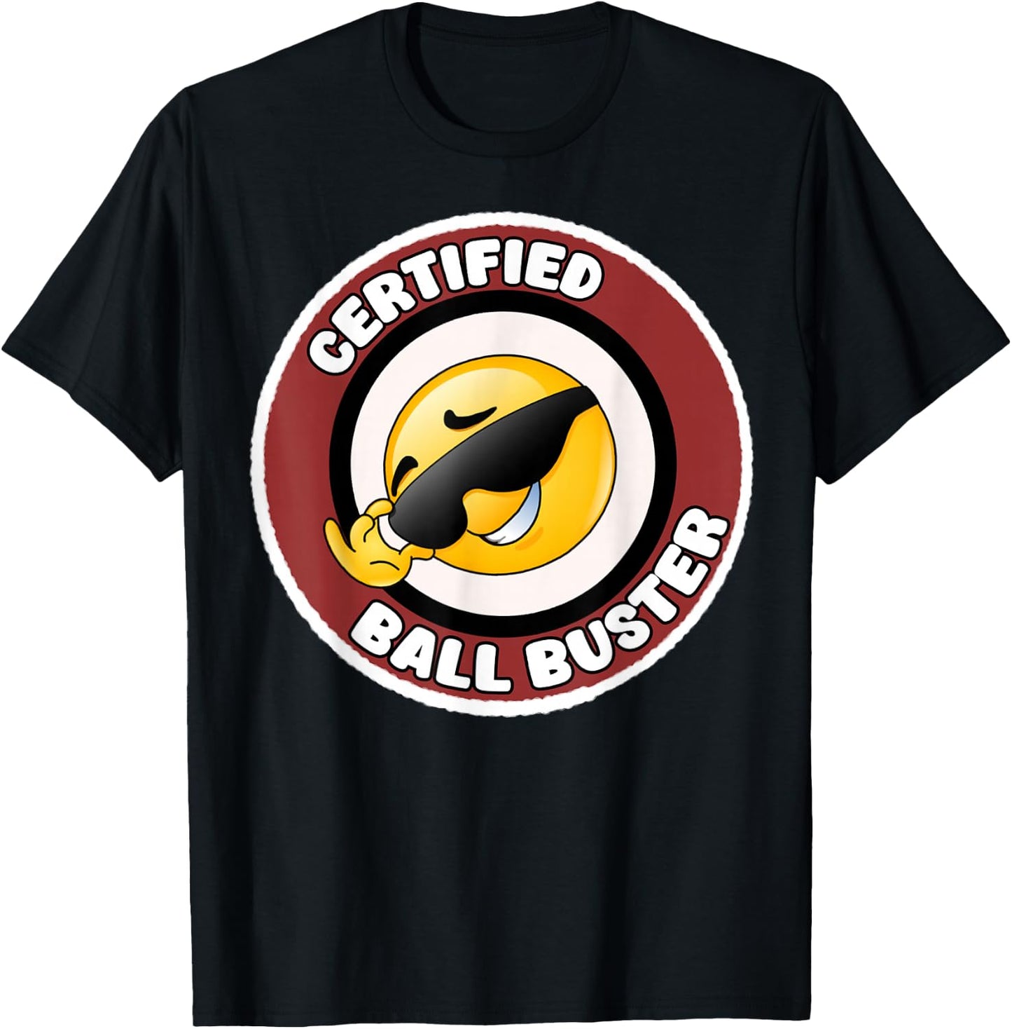 Funny Certified Ball Buster Sarcastic Joke T-Shirt - T-Shirt | Black