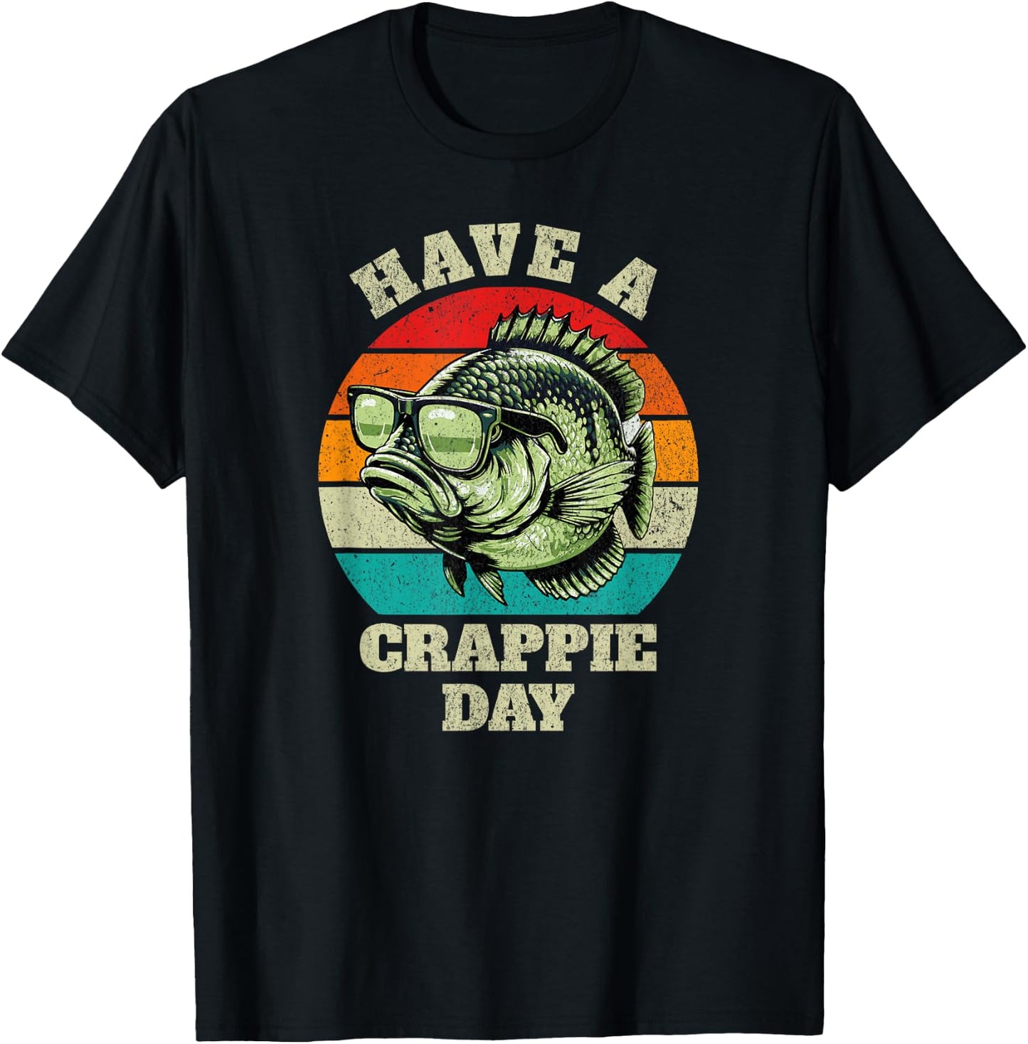 Funny Have A Crappie Day Retro Fishing Sarcastic Dad T-Shirt - T-Shirt | Black