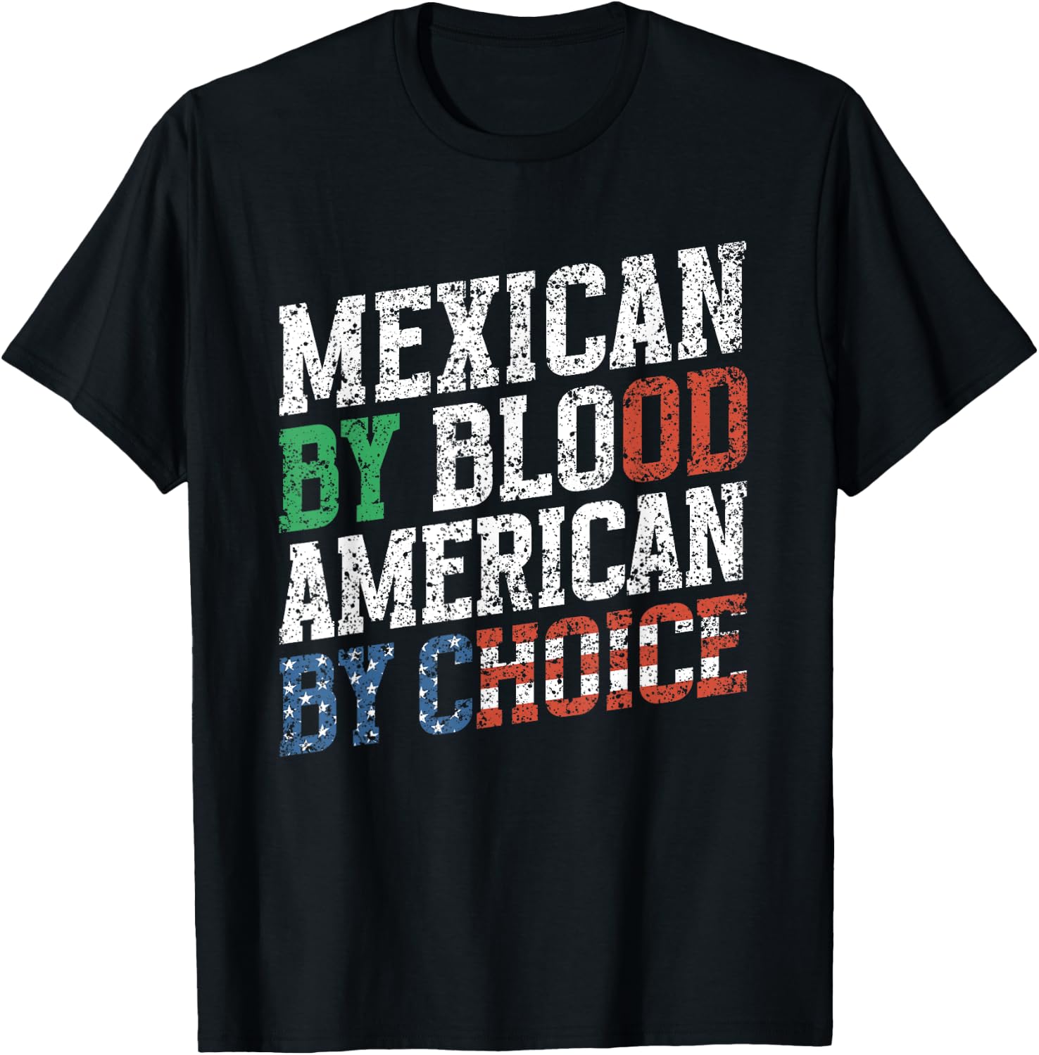 Mexican By Blood American By Choice Us Usa Mexican American T-Shirt - T-Shirt | Black
