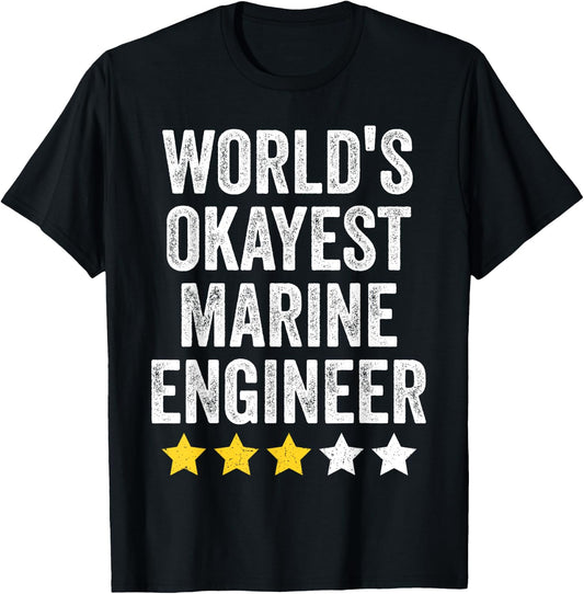 World's Okayest Marine Engineer Men Women Funny Sarcastic T-Shirt - T-Shirt | Black