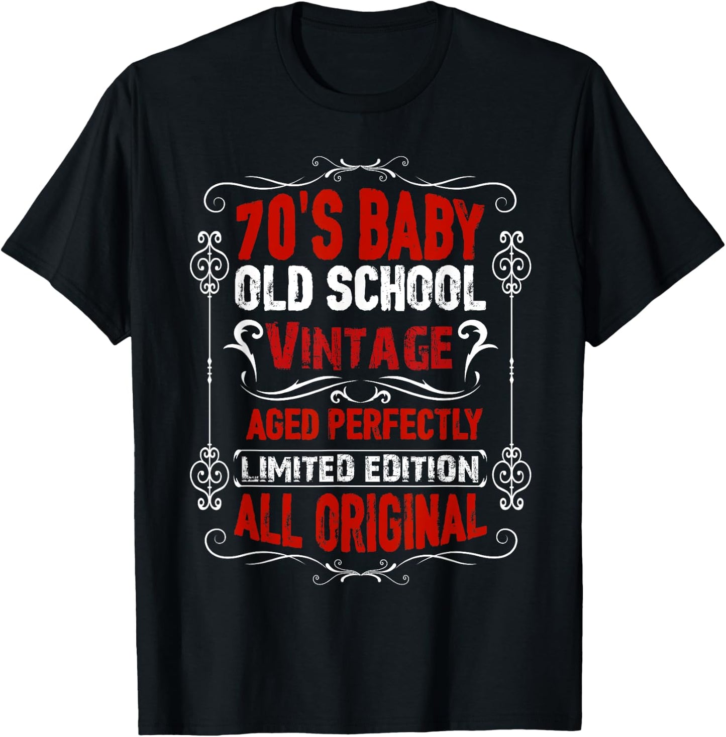 70's Baby Funny Quote Born In The 1970's Vintage Birthday T-Shirt - T-Shirt | Black