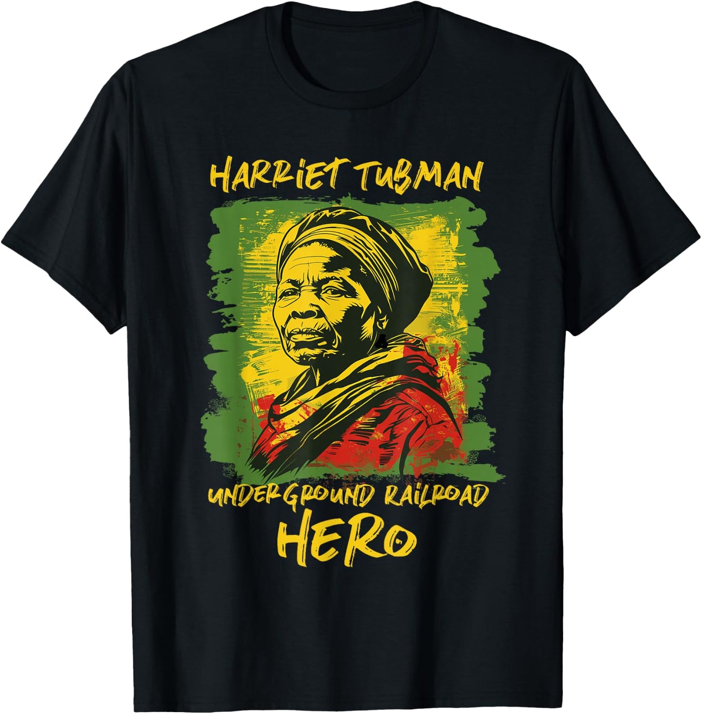 Harriet Tubman Underground Railroad Hero Black History T-Shirt - T-Shirt | Black