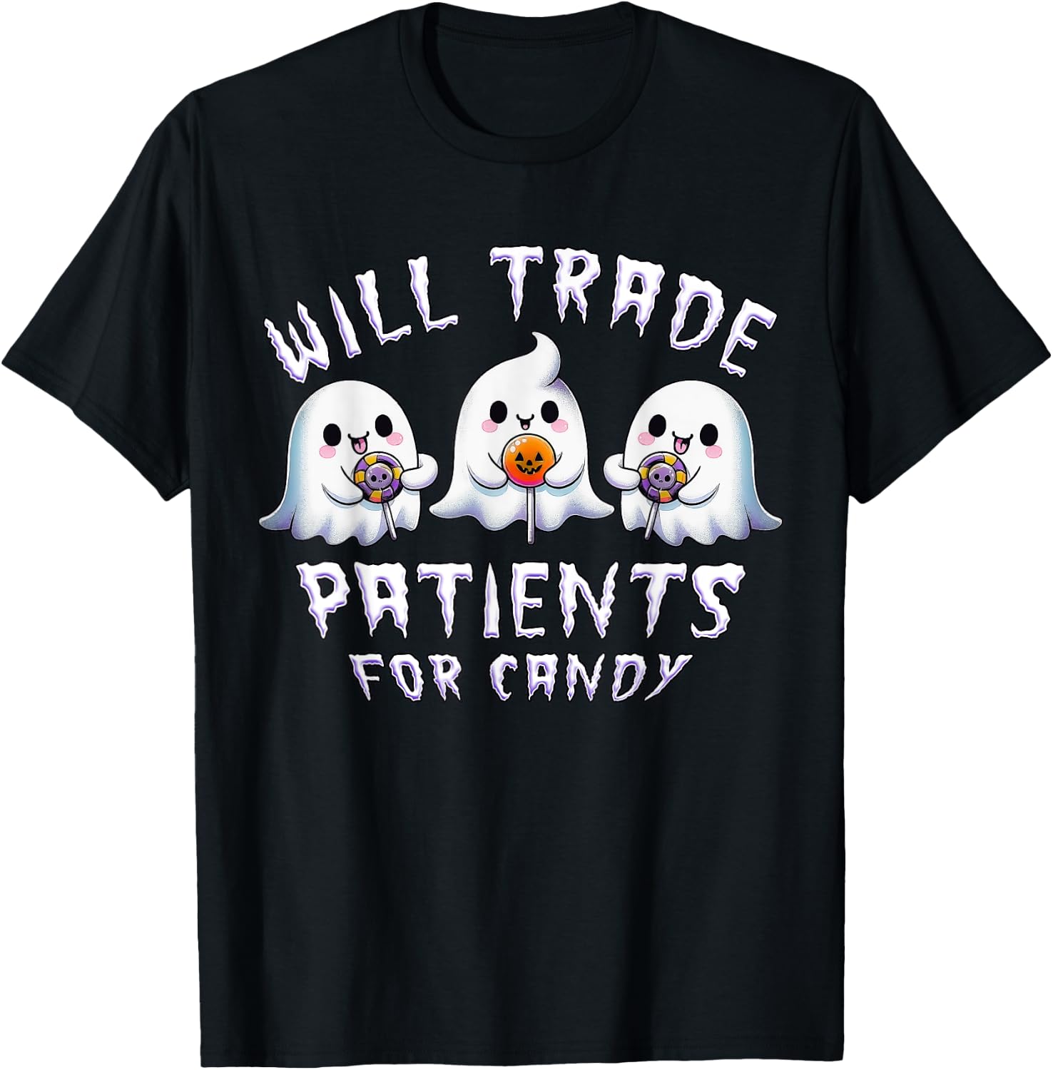 Will Trade Patients For Candy Cute Ghosts Halloween Nurse T-Shirt - T-Shirt | Black