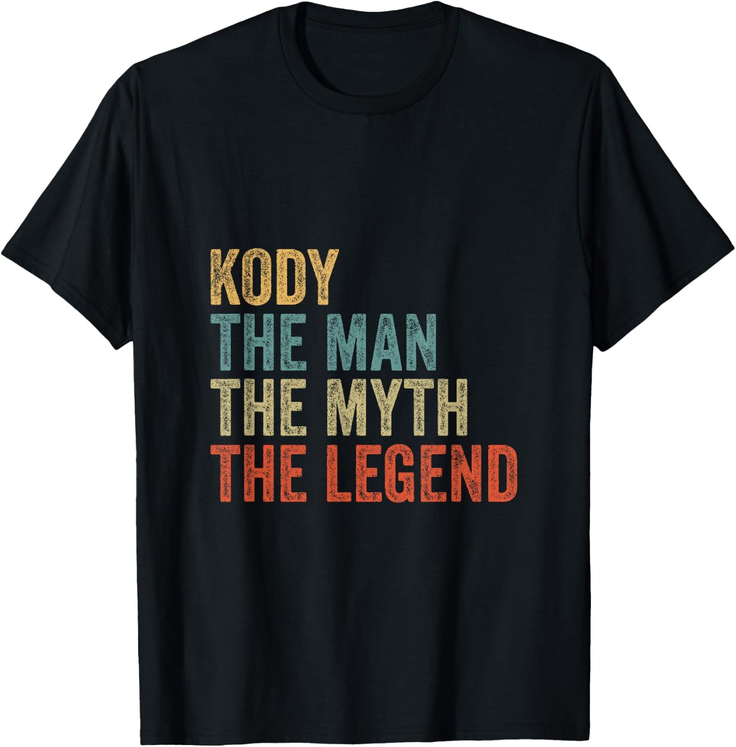 Kody the man the myth the legend T-Shirt - T-Shirt | Black