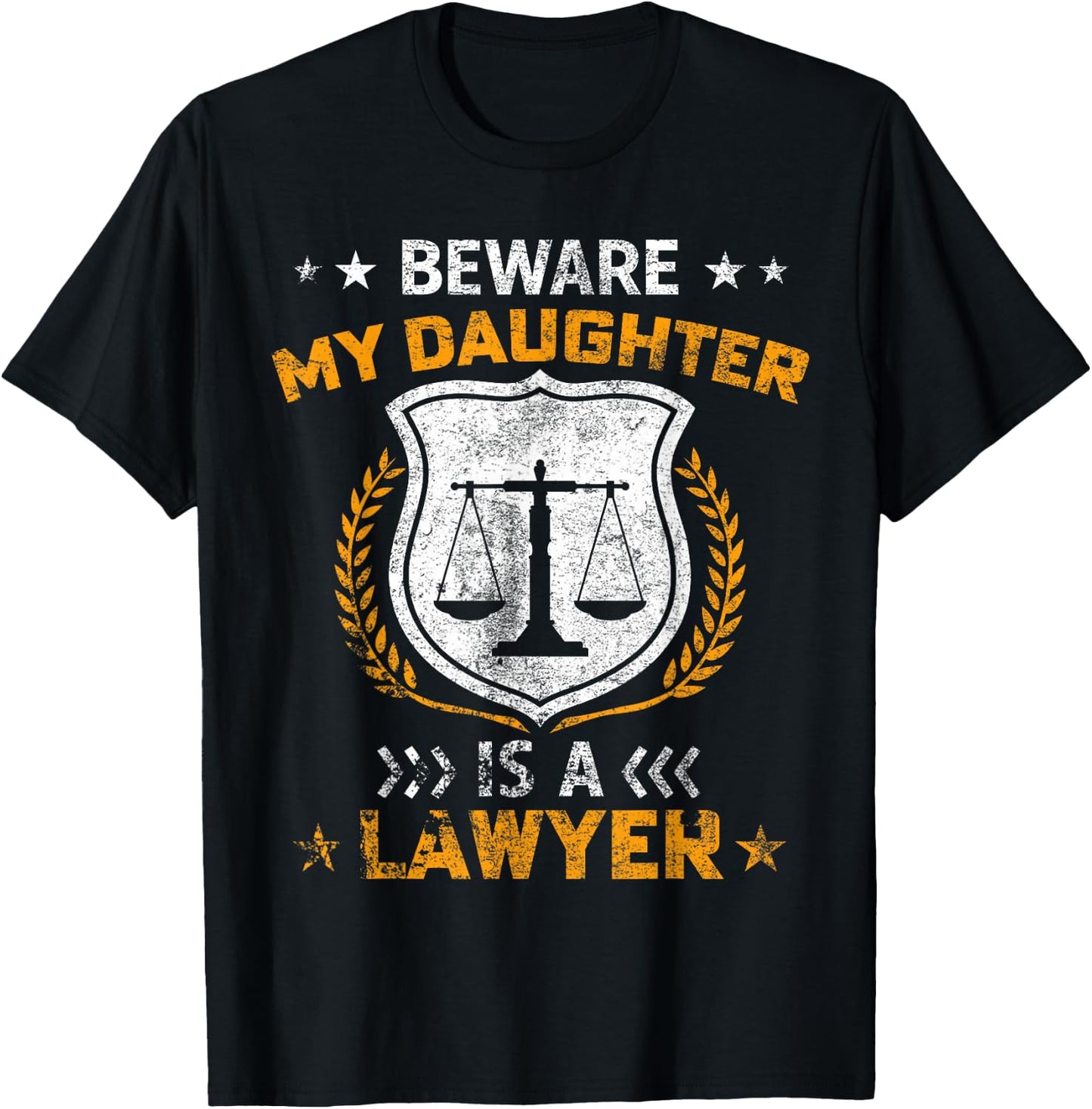 Beware My Daughter Is A Lawyer Funny Attorney Mothers Day T-Shirt - T-Shirt | Black
