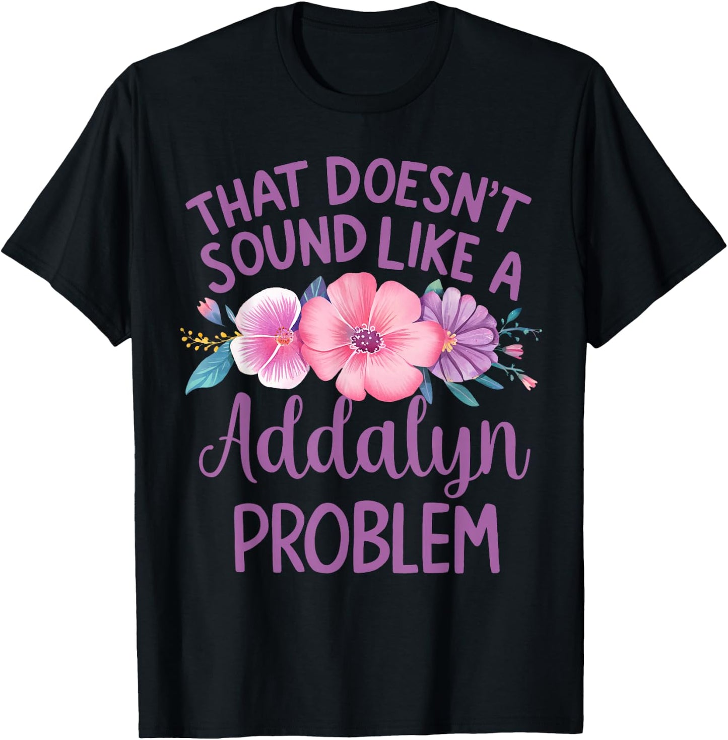 Addalyn Personalized Cute Flower Girls Addalyn Name T-Shirt - T-Shirt | Black