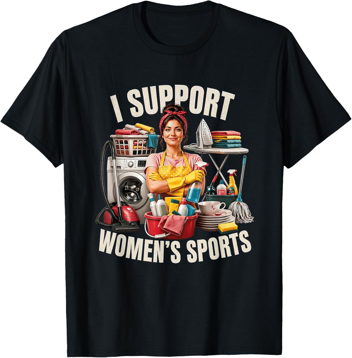 I Support Women's Sports Humor Anti-Feminism Backlash Quote T-Shirt - T-Shirt | Black