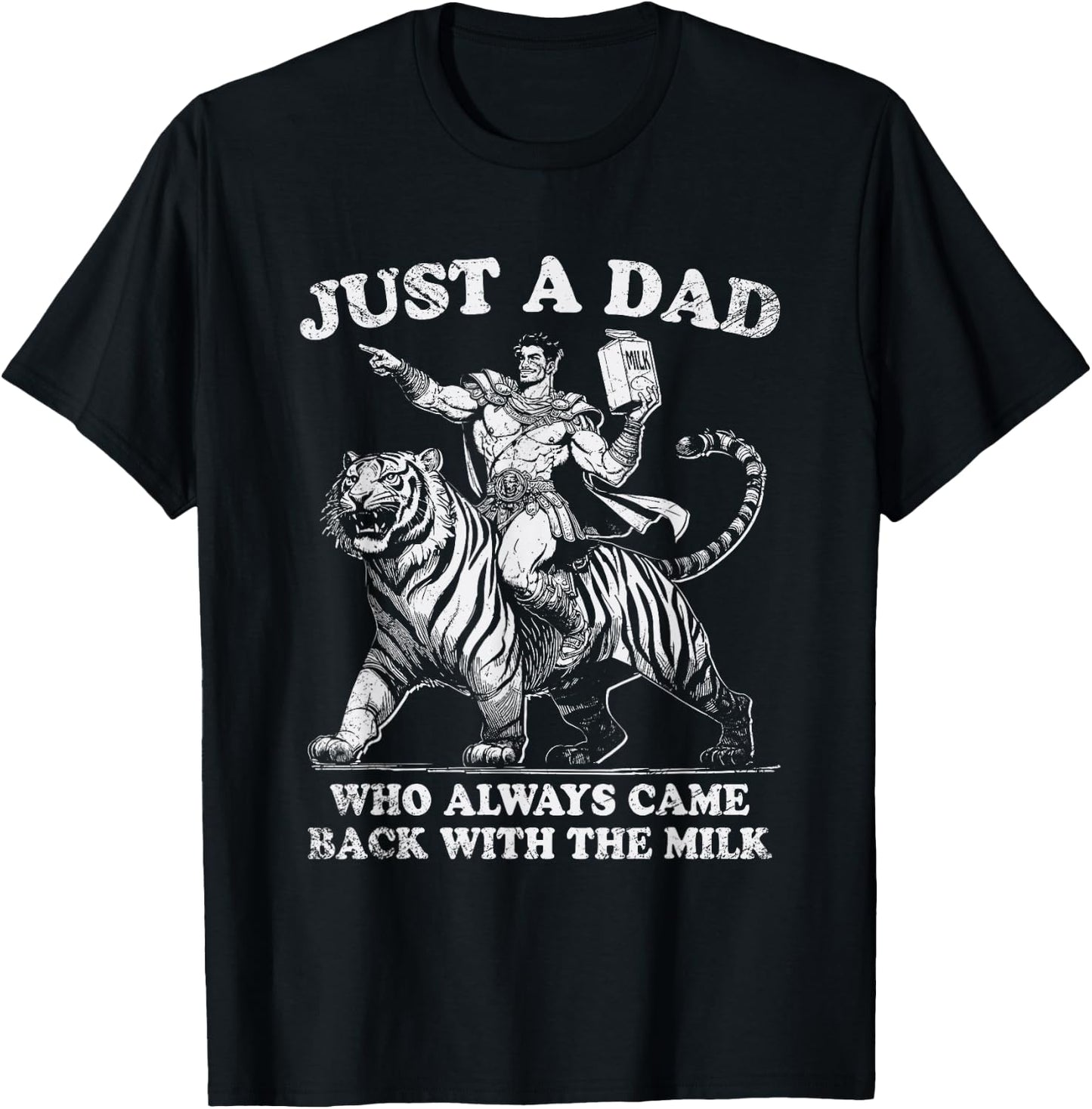 Just A Dad Who Always Came Back With The Milk Fathers Day T-Shirt - T-Shirt | Black