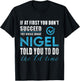 Nigel Name - Try What Nigel Told You To Do T-Shirt - T-Shirt | Black