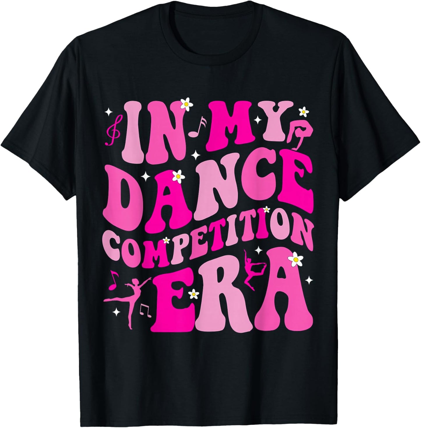 in My Dance Competition Era Ballet Dancer Girls Mom Kids T-Shirt - T-Shirt | Black