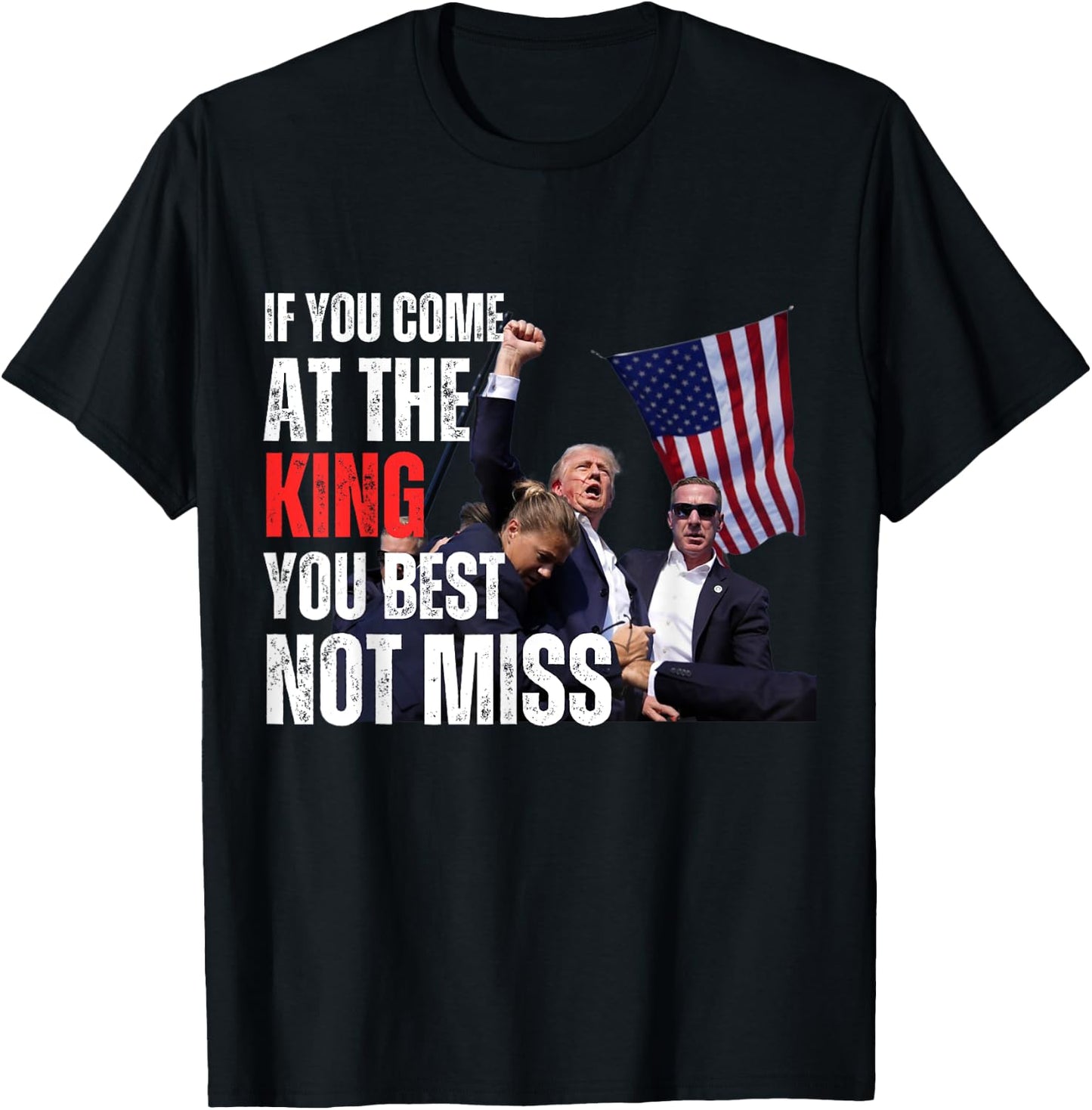 Trump If you come at the king you best not miss T-Shirt - T-Shirt | Black