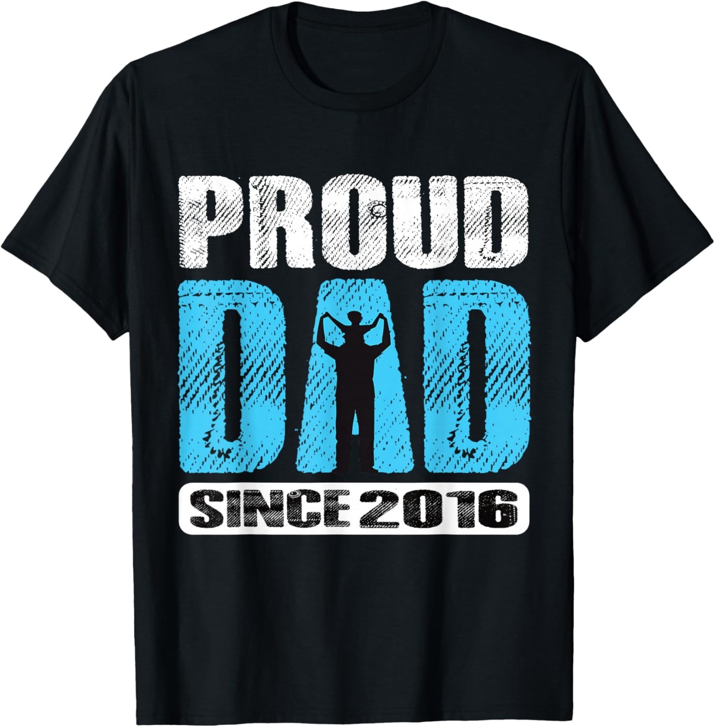 Proud Dad Since 2016 Father Dad 2016 Father 2016 Vintage T-Shirt - T-Shirt | Black