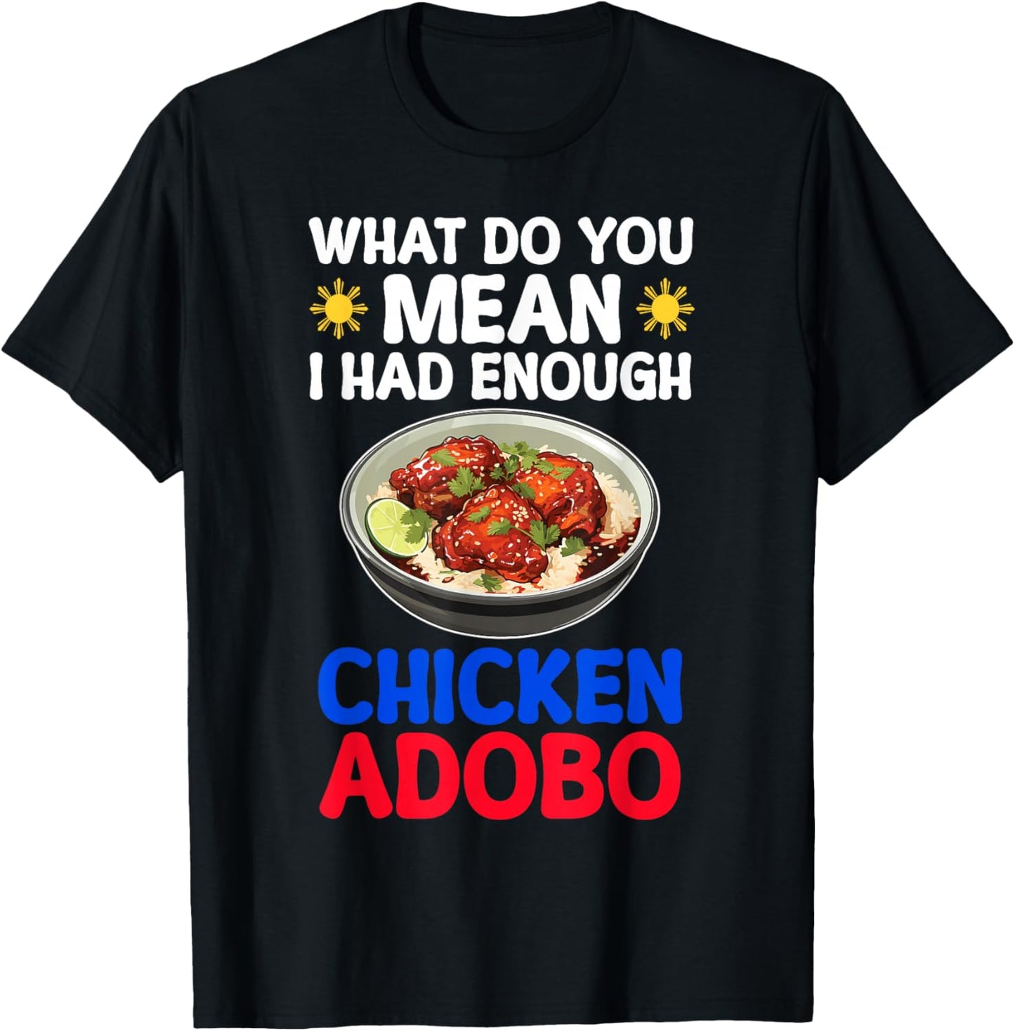 Filipino Chicken Adobo Funny Design Pinay Philippines T-Shirt - T-Shirt | Black