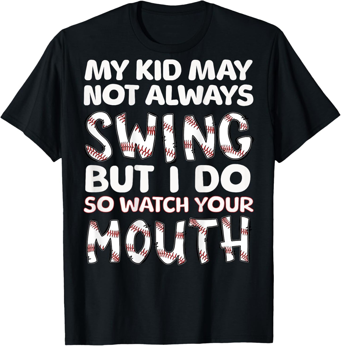 My Kid May Not Always Swing But I Do (Message on Back) T-Shirt - T-Shirt | Black