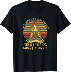I'm Mostly Peace Love And Light & A Little Go Good Citizen T-Shirt - T-Shirt | Black