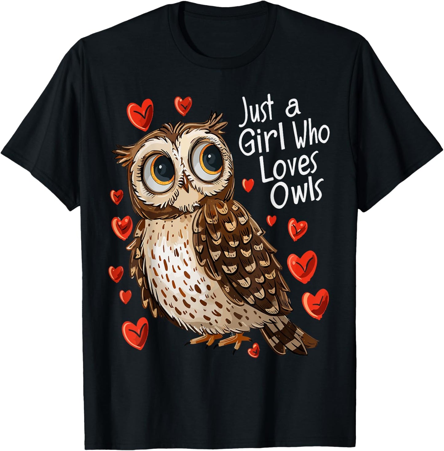 Cute Owl Lovers Gift Girls Just A Girl Who Loves Owls T-Shirt - T-Shirt | Black