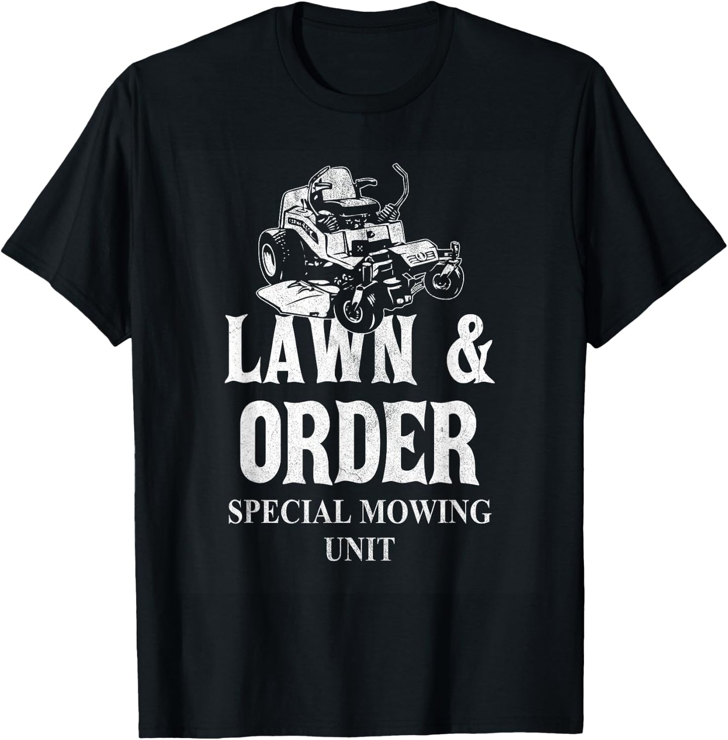 Lawn & Order Special Mowing Unit Funny Dad Joke Lawn Mower T-Shirt - T-Shirt | Black