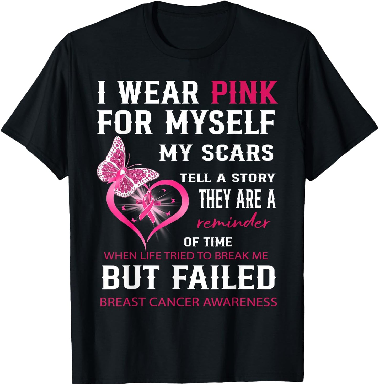 I Wear Pink For Myself My Scars But Failed Breast Cancer T-Shirt - T-Shirt | Black
