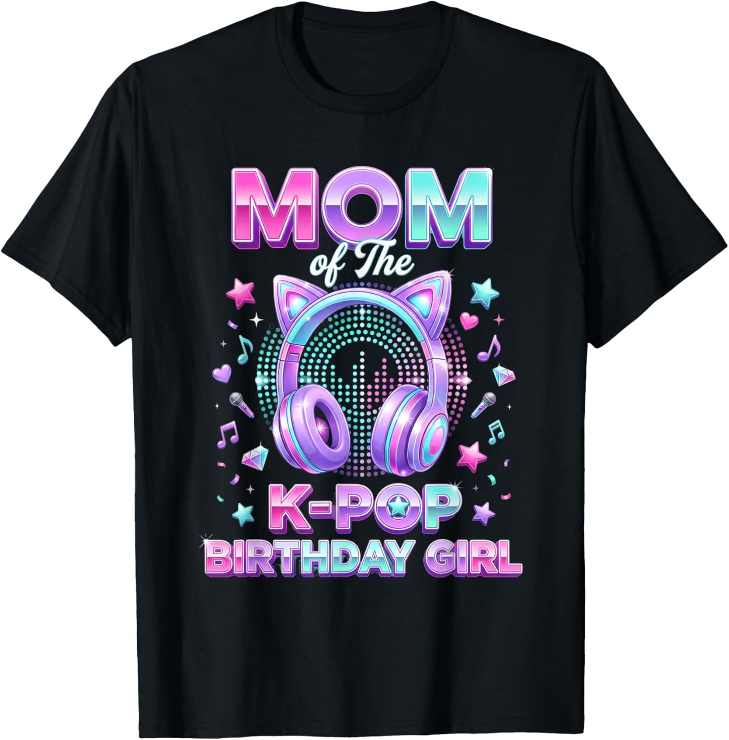 Korean Pop Music Girl Mom of The K-Pop Birthday Girl T-Shirt - T-Shirt | Black