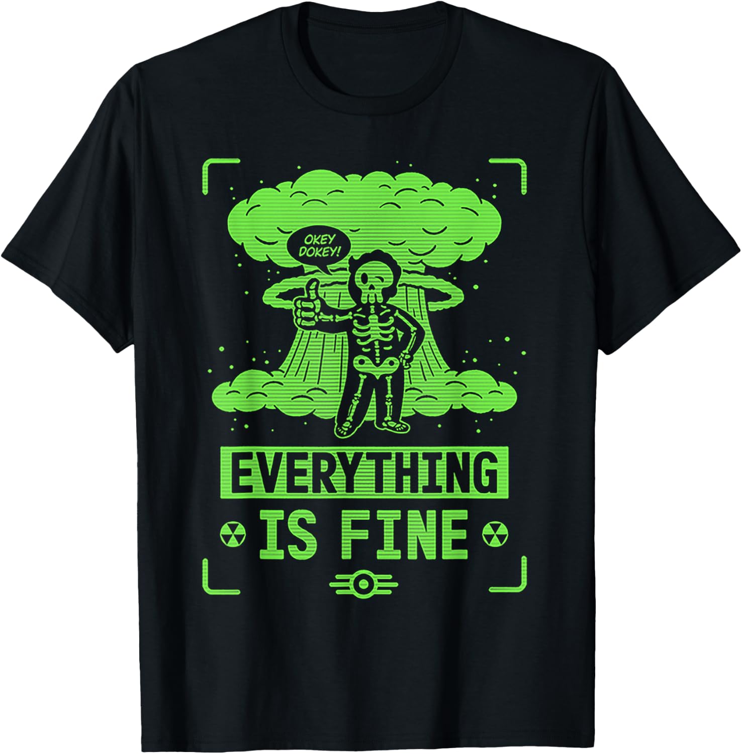 Okey Dokey Everything Is Fine Skeleton T-Shirt - T-Shirt | Black