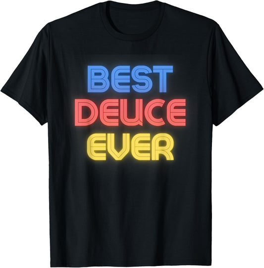 Best Deuce Ever - Funny Deuce Name Deuce T-Shirt - T-Shirt | Black