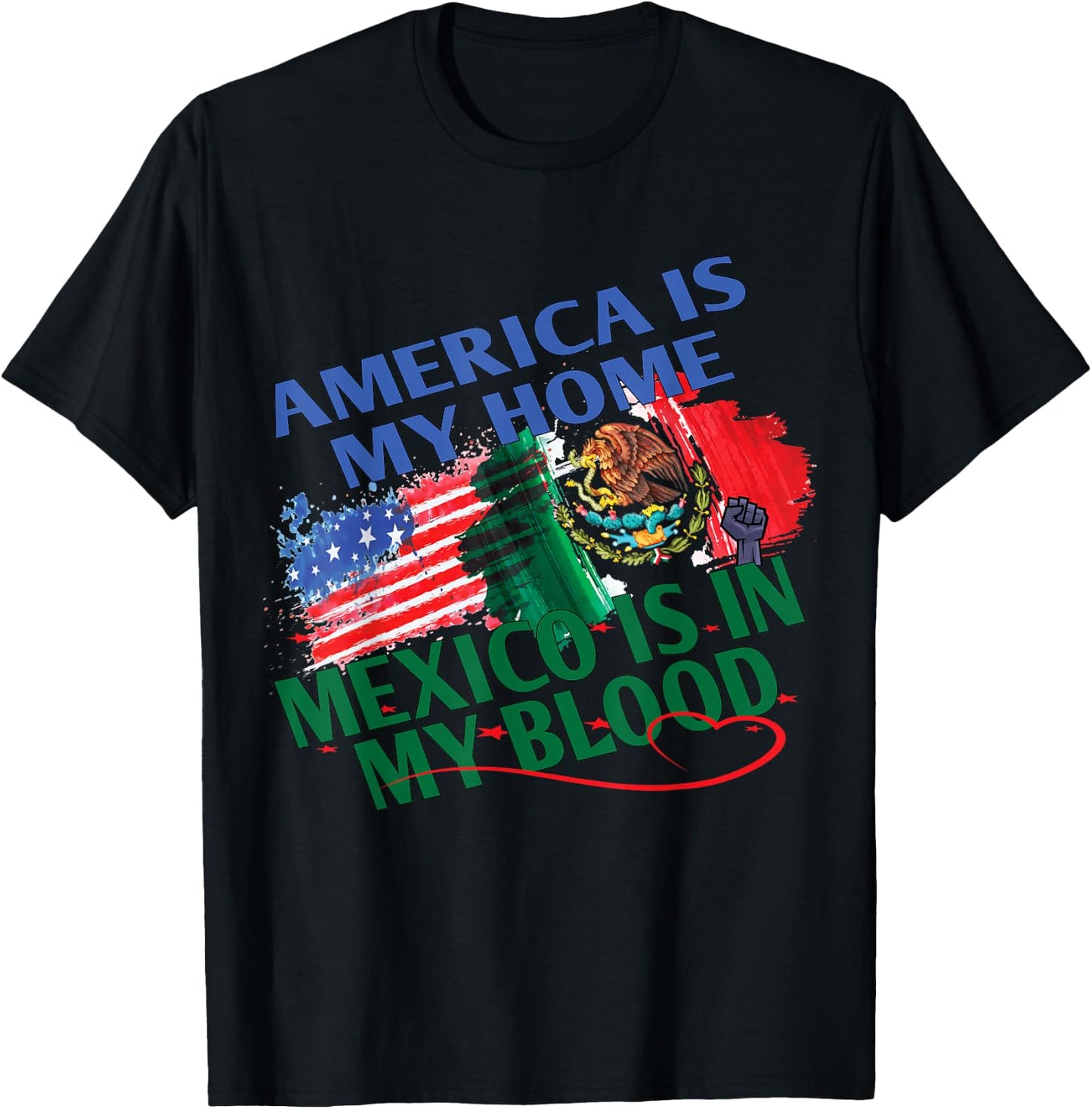 America Is My Home Mexico Is In My Blood Gifts With Flags T-Shirt - T-Shirt | Black