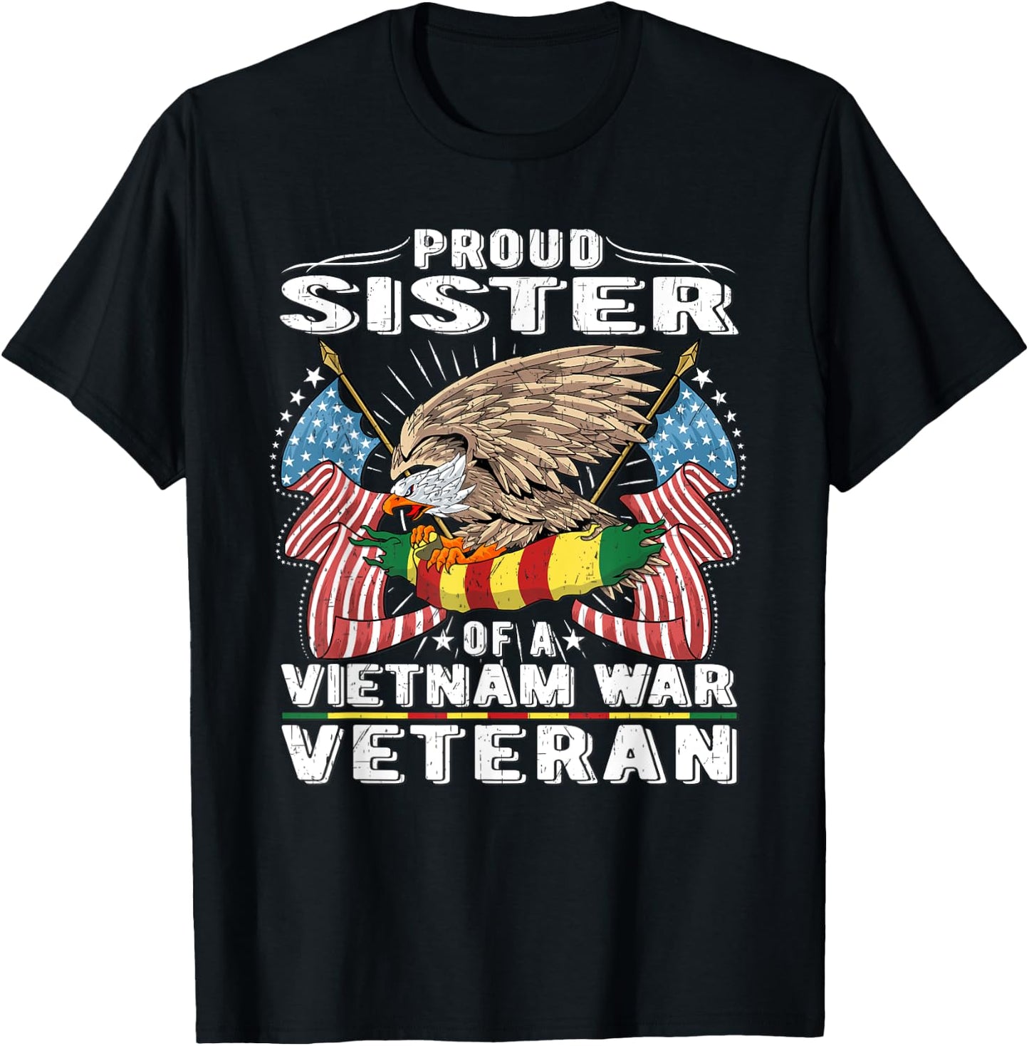 Proud Sister Of A Vietnam Veteran Military Vets Sibling Gift T-Shirt - T-Shirt | Black