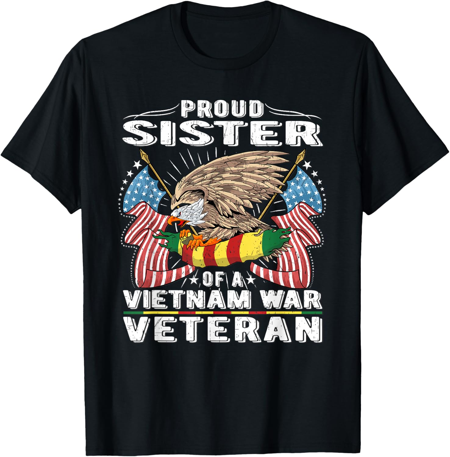 Proud Sister Of A Vietnam Veteran Military Vets Sibling Gift T-Shirt - T-Shirt | Black