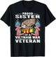 Proud Sister Of A Vietnam Veteran Military Vets Sibling Gift T-Shirt - T-Shirt | Black