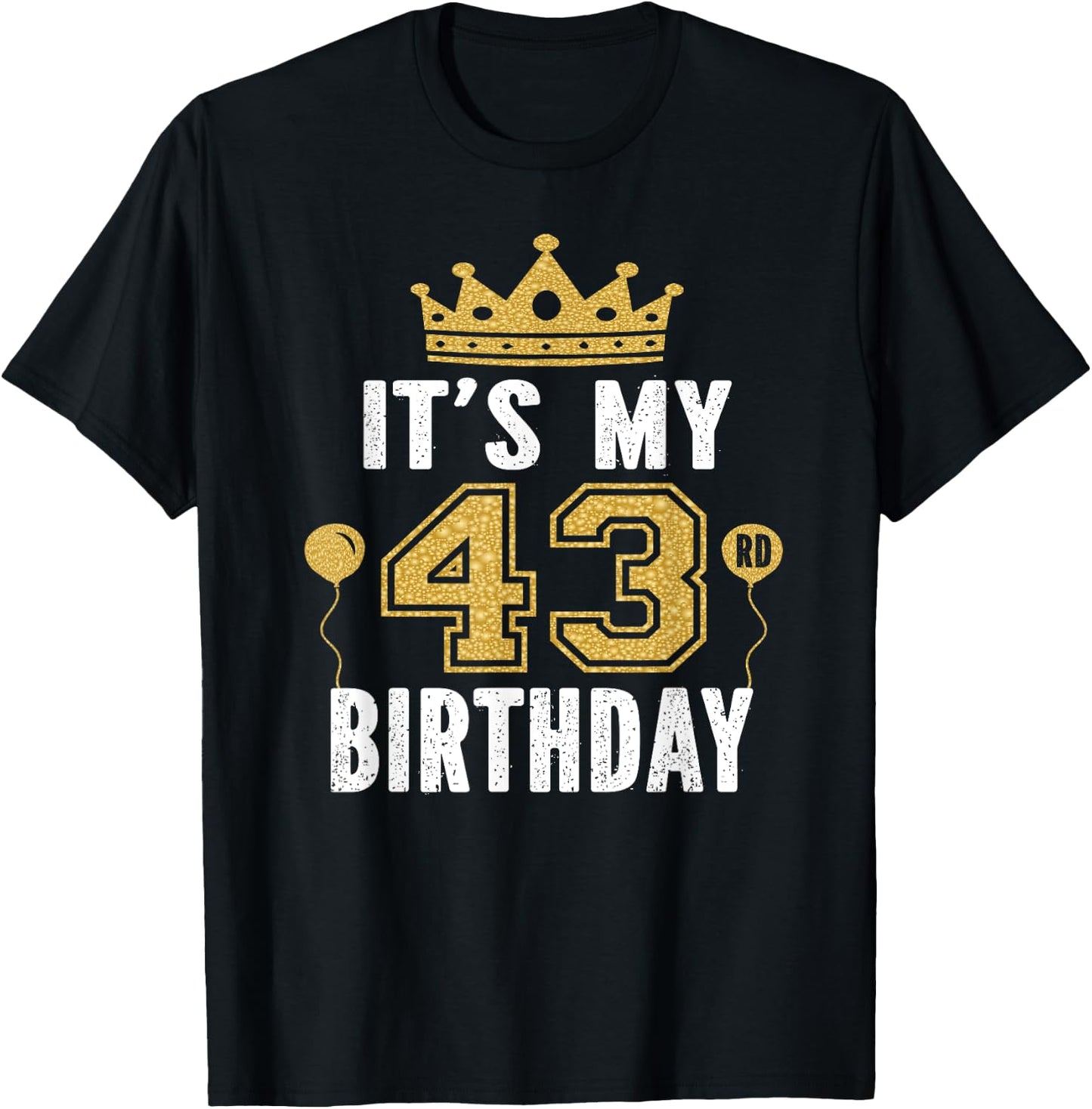 It's My 43rd Birthday Gift 43 Years Old Man And Woman T-Shirt - T-Shirt | Black