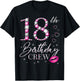 18th Birthday Crew 18th Birthday Squad 18 Years Old Bday T-Shirt - T-Shirt | Black