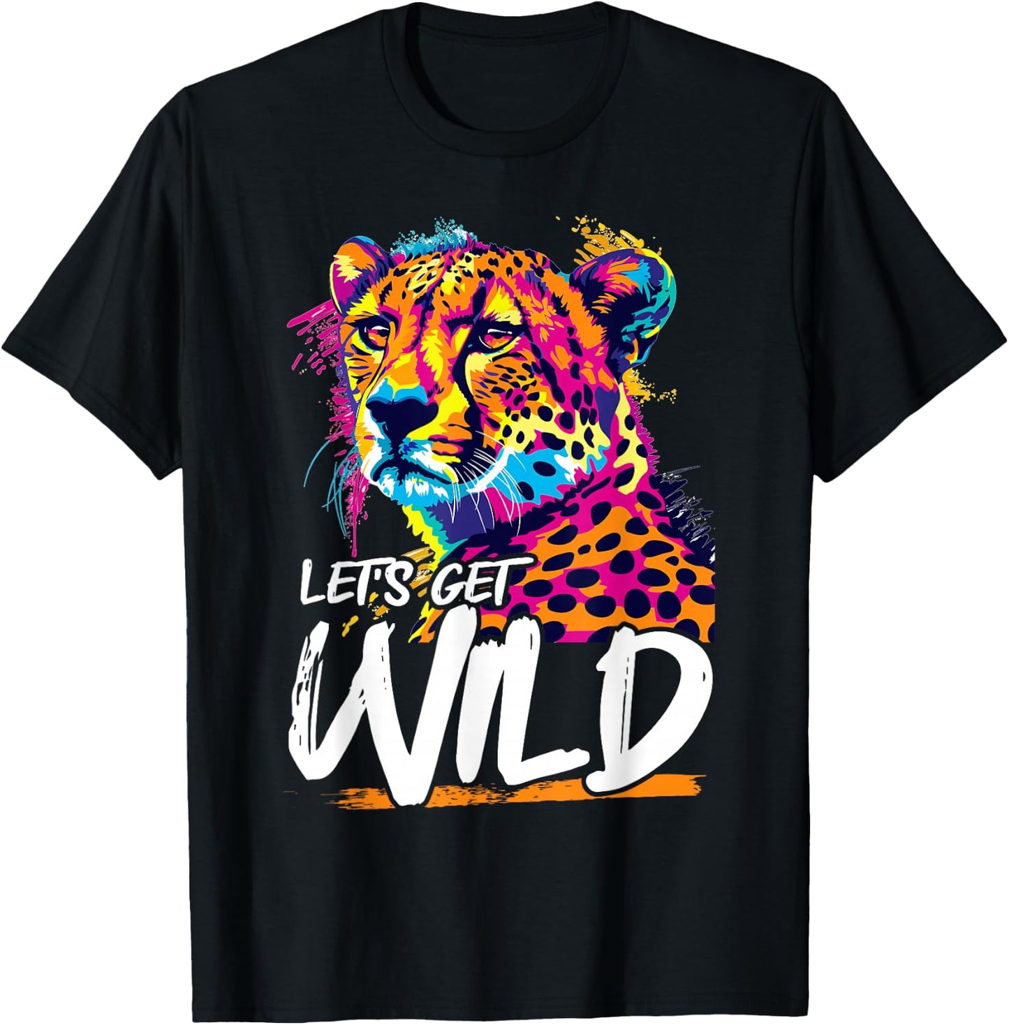 Funny Cheetah Animal Let´s get Wild T-Shirt - T-Shirt | Black