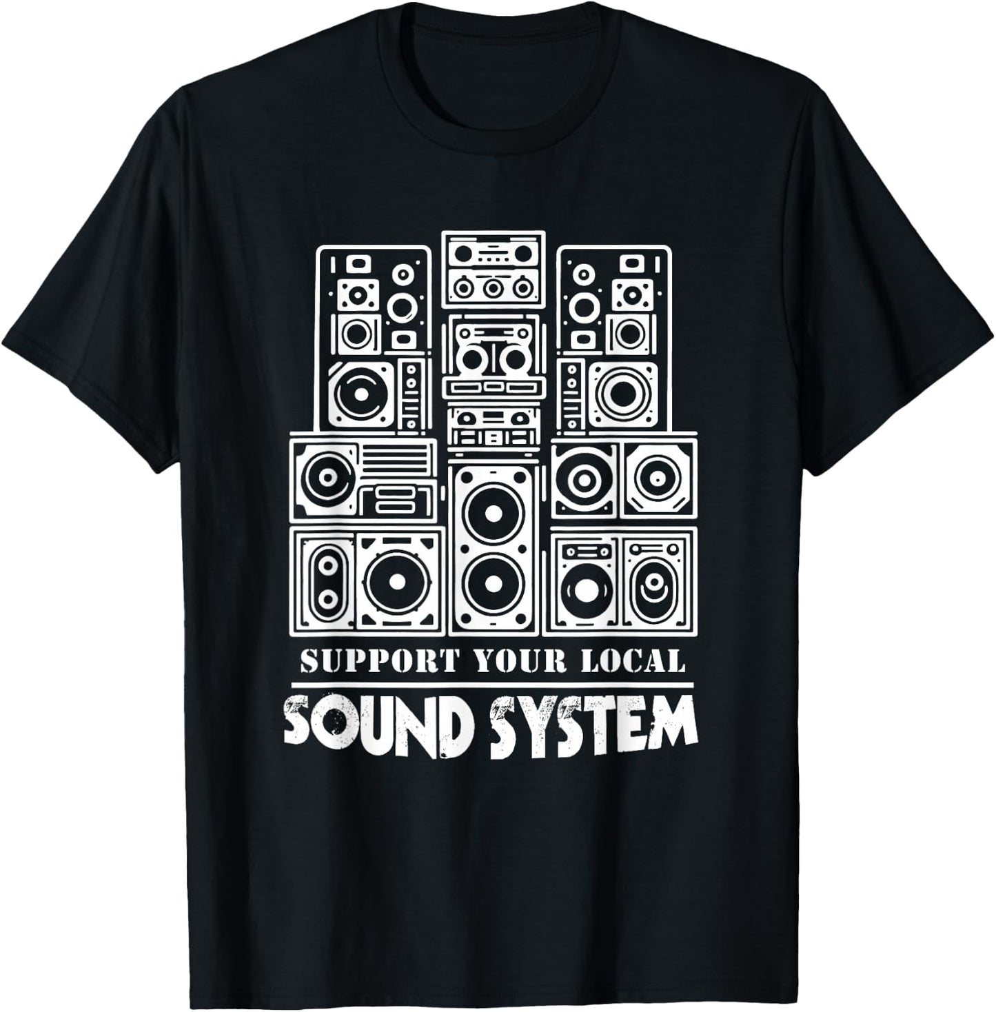 Support Your Local Sound System Dub Reggae T-Shirt - T-Shirt | Black