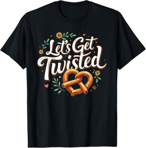 Oktoberfest Let's Get Twisted Funny Pretzel Lover Top T-Shirt - T-Shirt | Black