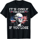 George Washington It's Only Treason If You Lose 4th Of July Men T-Shirt - T-Shirt | Black