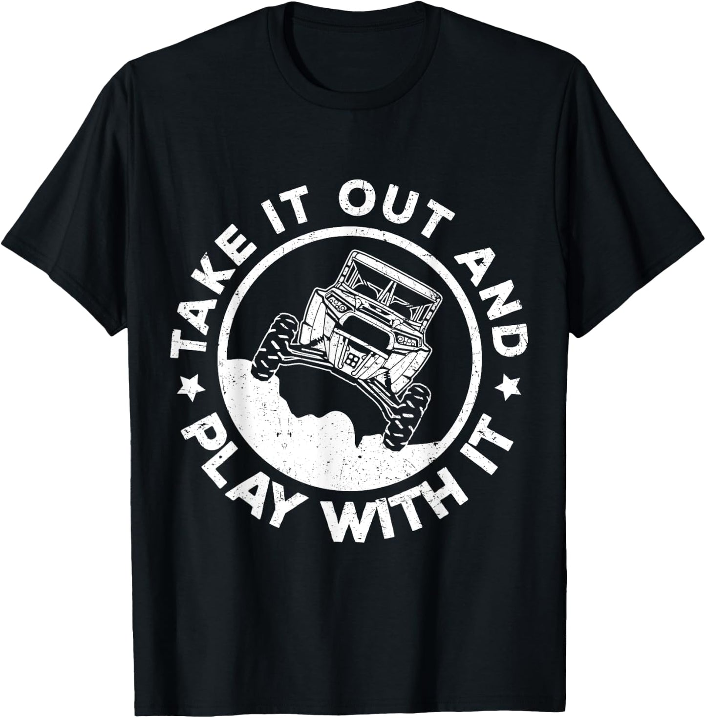 SXS UTV Take It Out And Play With It T-Shirt - T-Shirt | Black