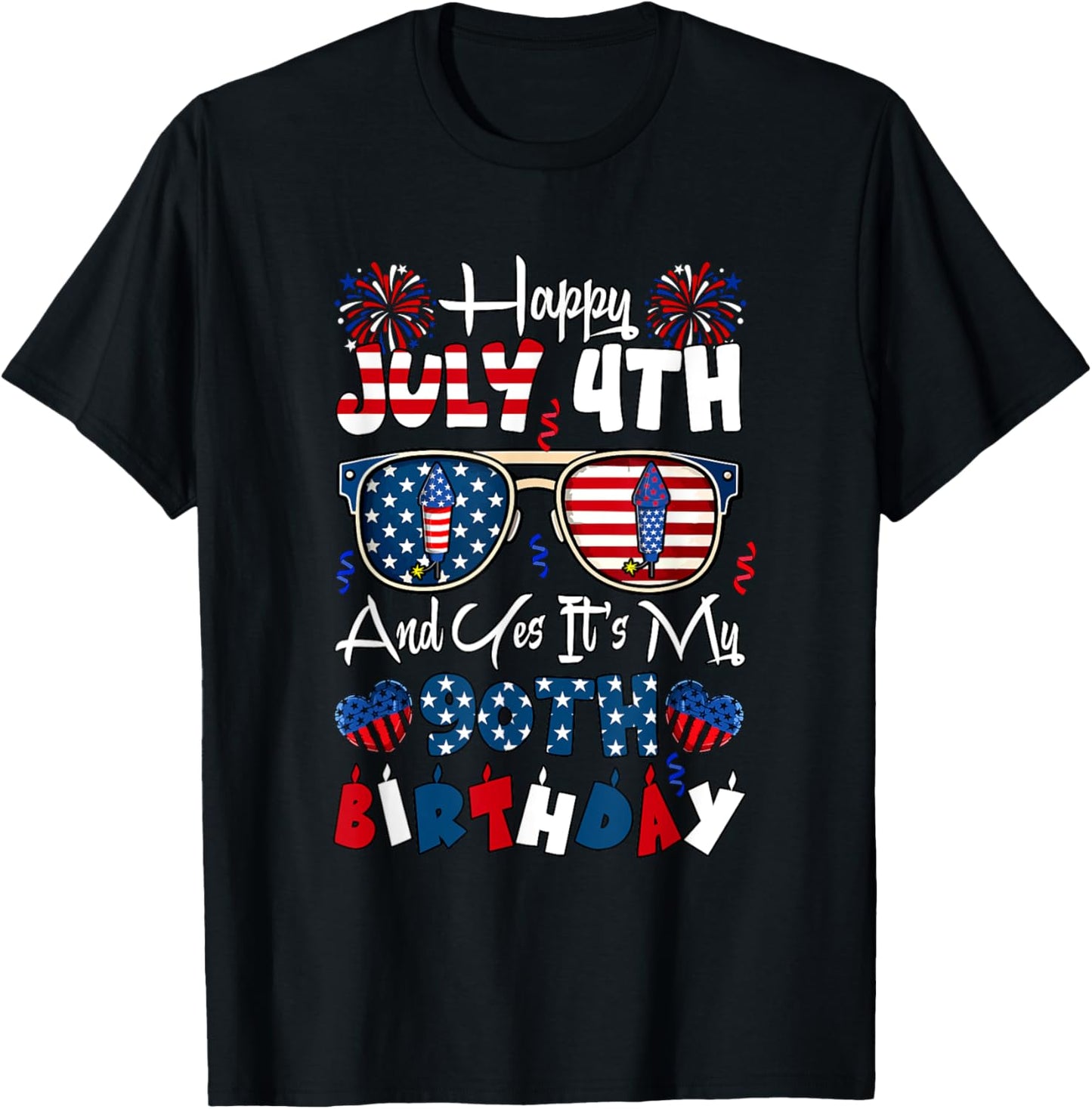 Happy July 4th And My 90th Birthday Sunglasses US Flag Lover T-Shirt - T-Shirt | Black